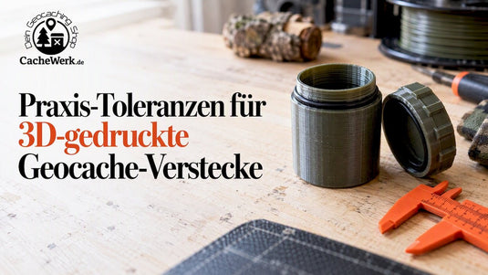 Praxis‑Toleranzen für 3D‑gedruckte Geocache‑Verstecke - CacheWerk