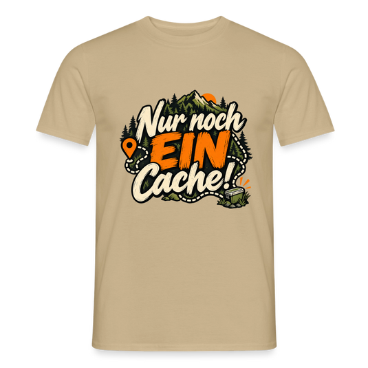 Männer T-Shirt nur noch ein Cache - Sandbeige